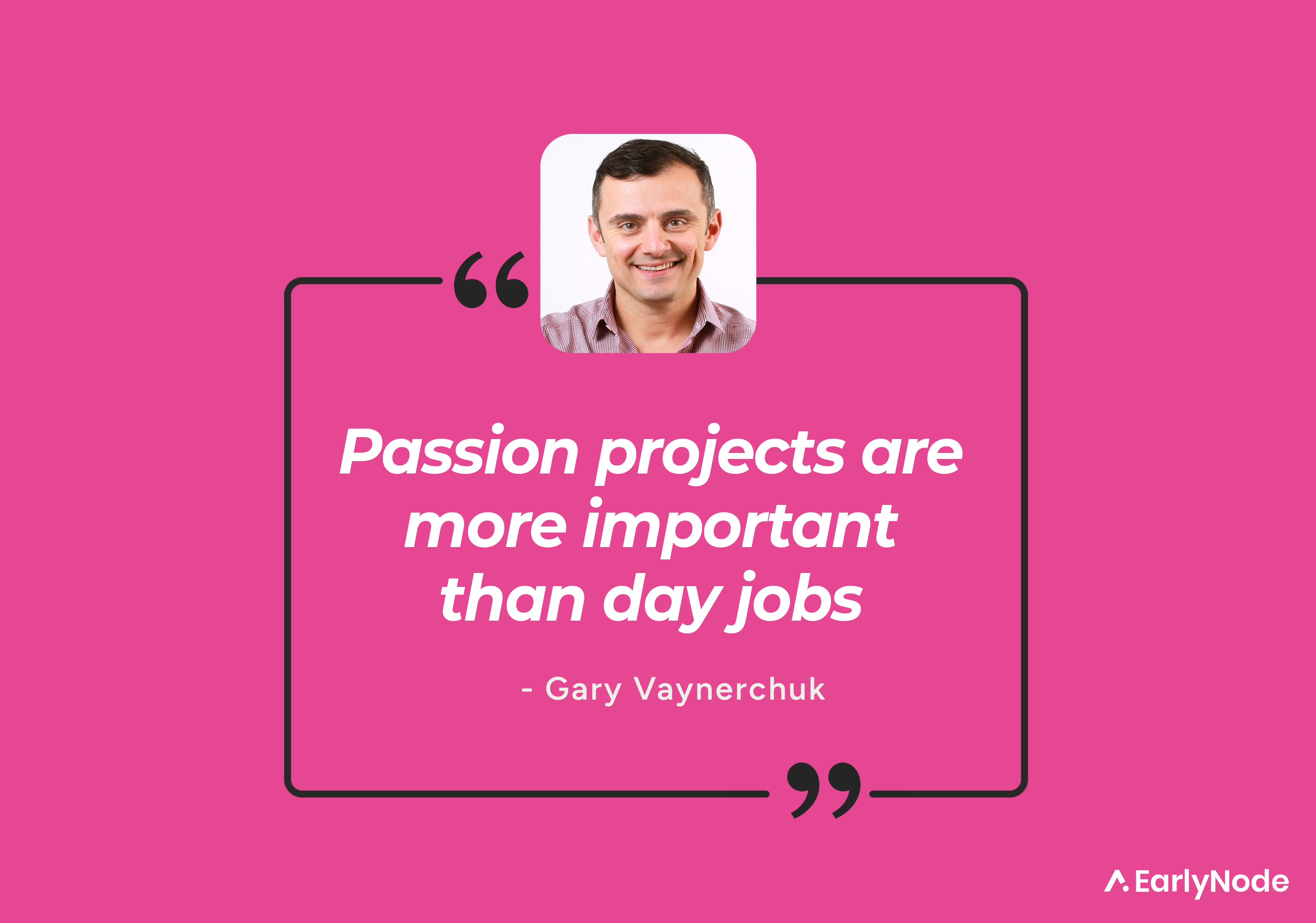 Gary Vaynerchuk’s Top 10 Quotes