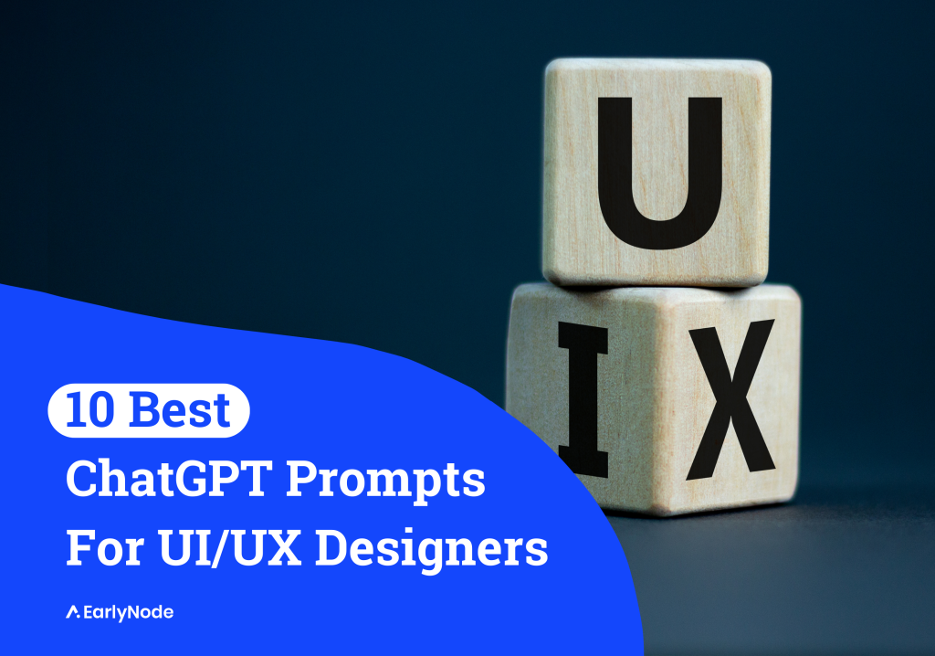 10 ChatGPT Prompts For UI/UX Designers To Boost User Experience – EarlyNode