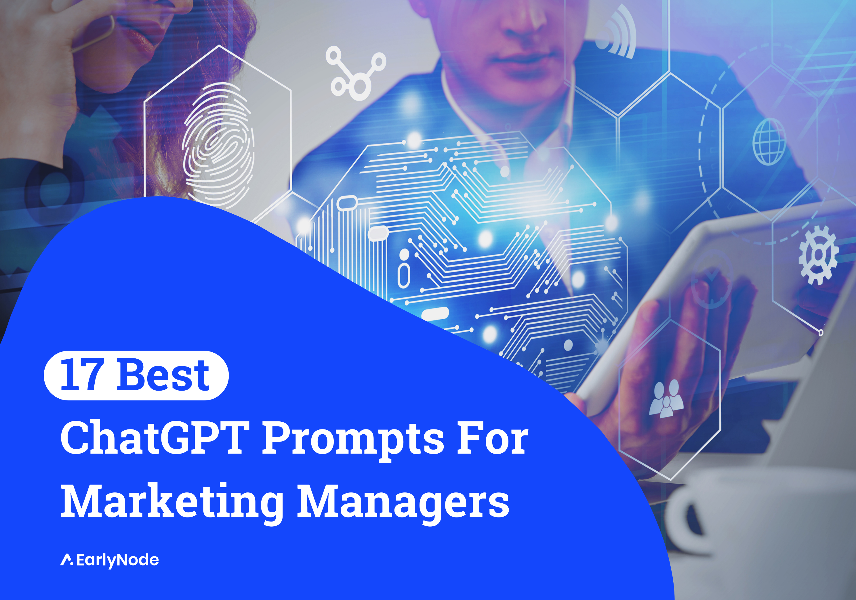 17 ChatGPT Prompts Marketing Managers Can Use To Leverage AI