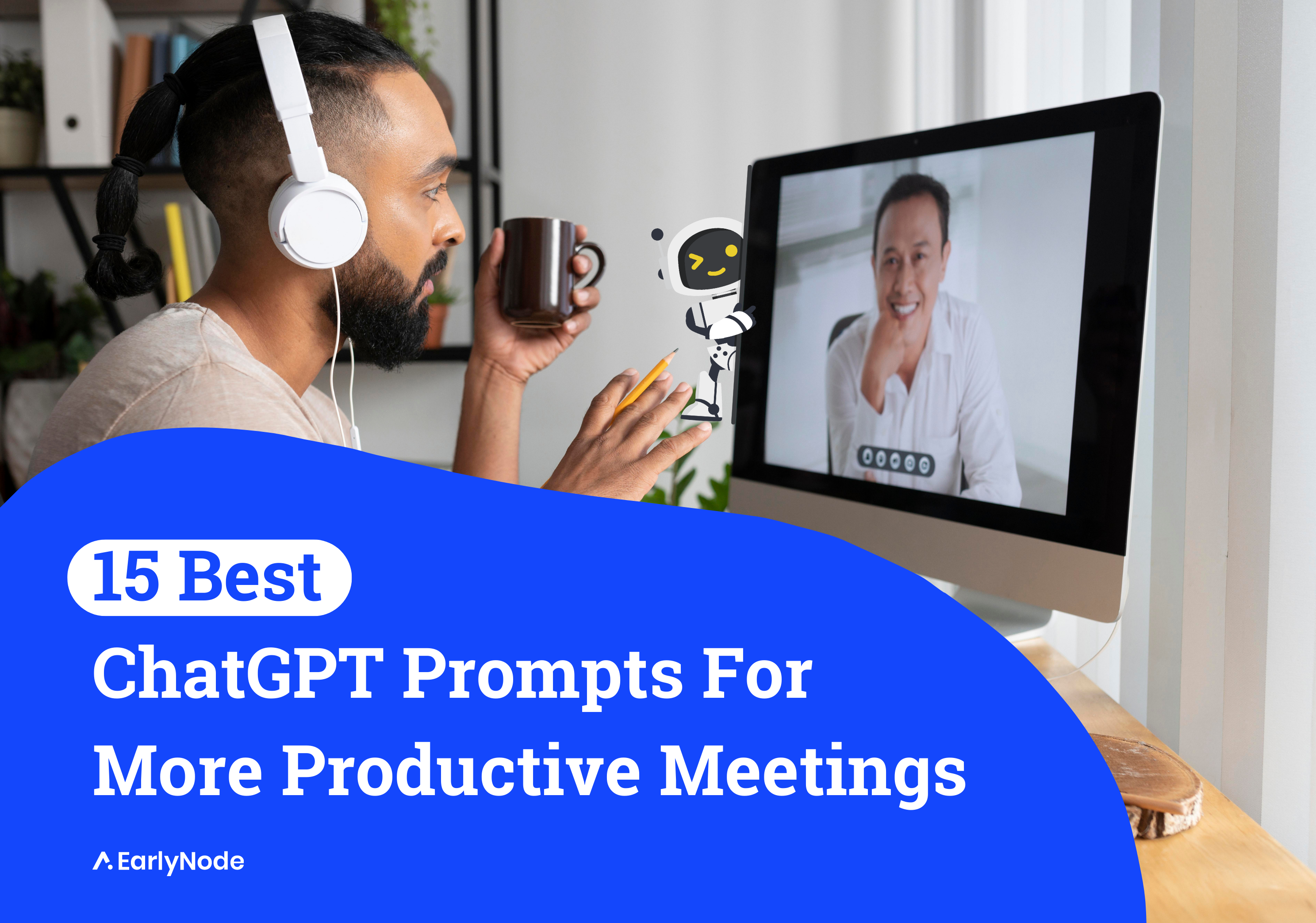 15 ChatGPT Prompts For More Productive Meetings