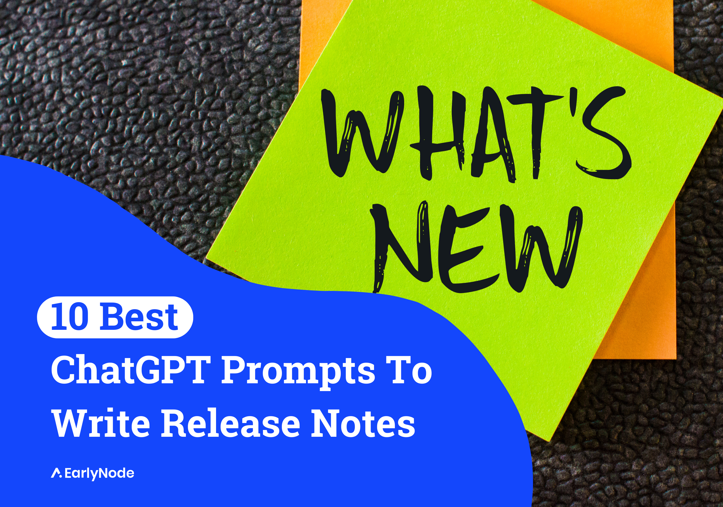 10 Best ChatGPT Prompts To Write Effective Release Notes