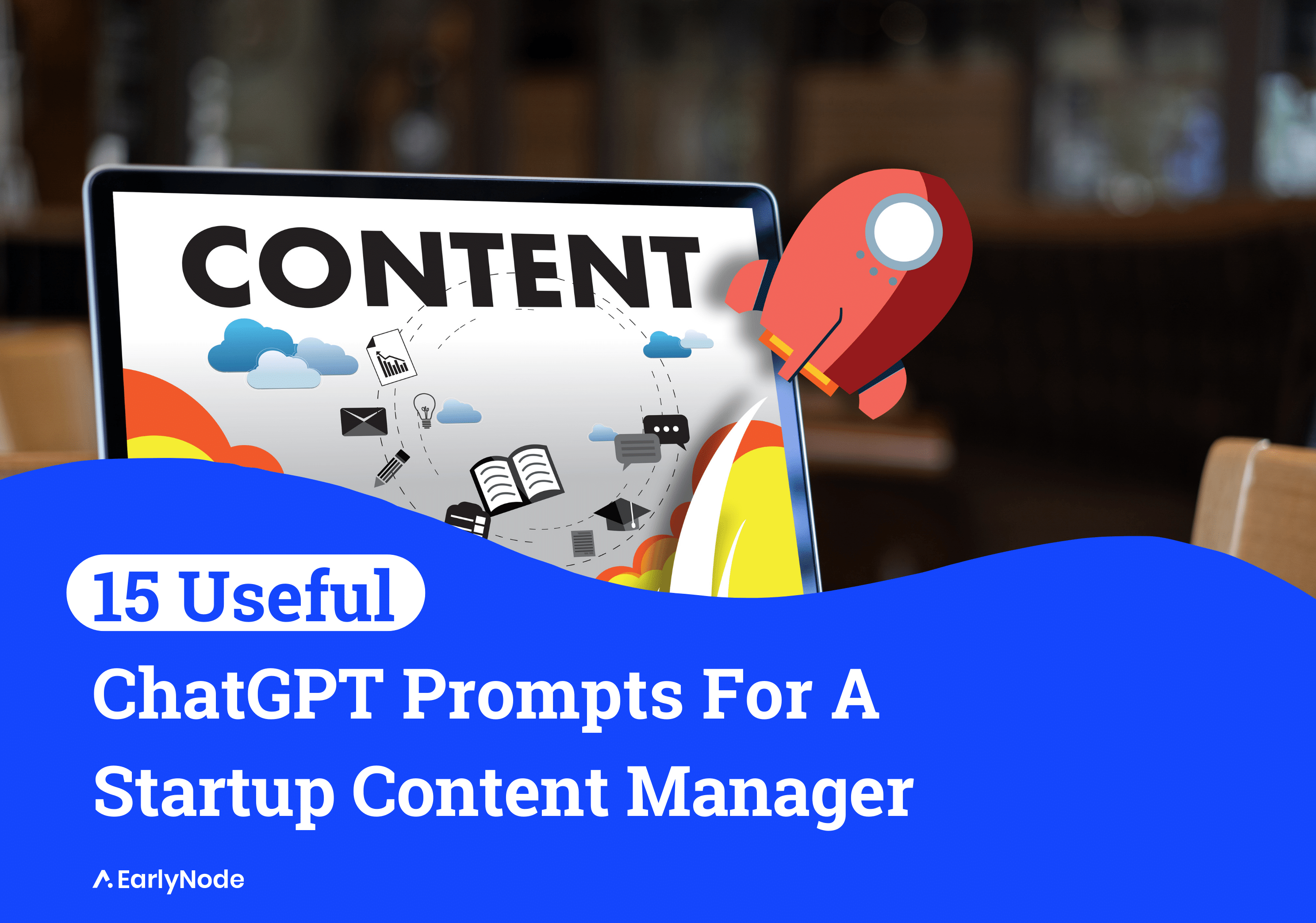 15 Incredibly Useful ChatGPT Prompts for Startup Content Managers