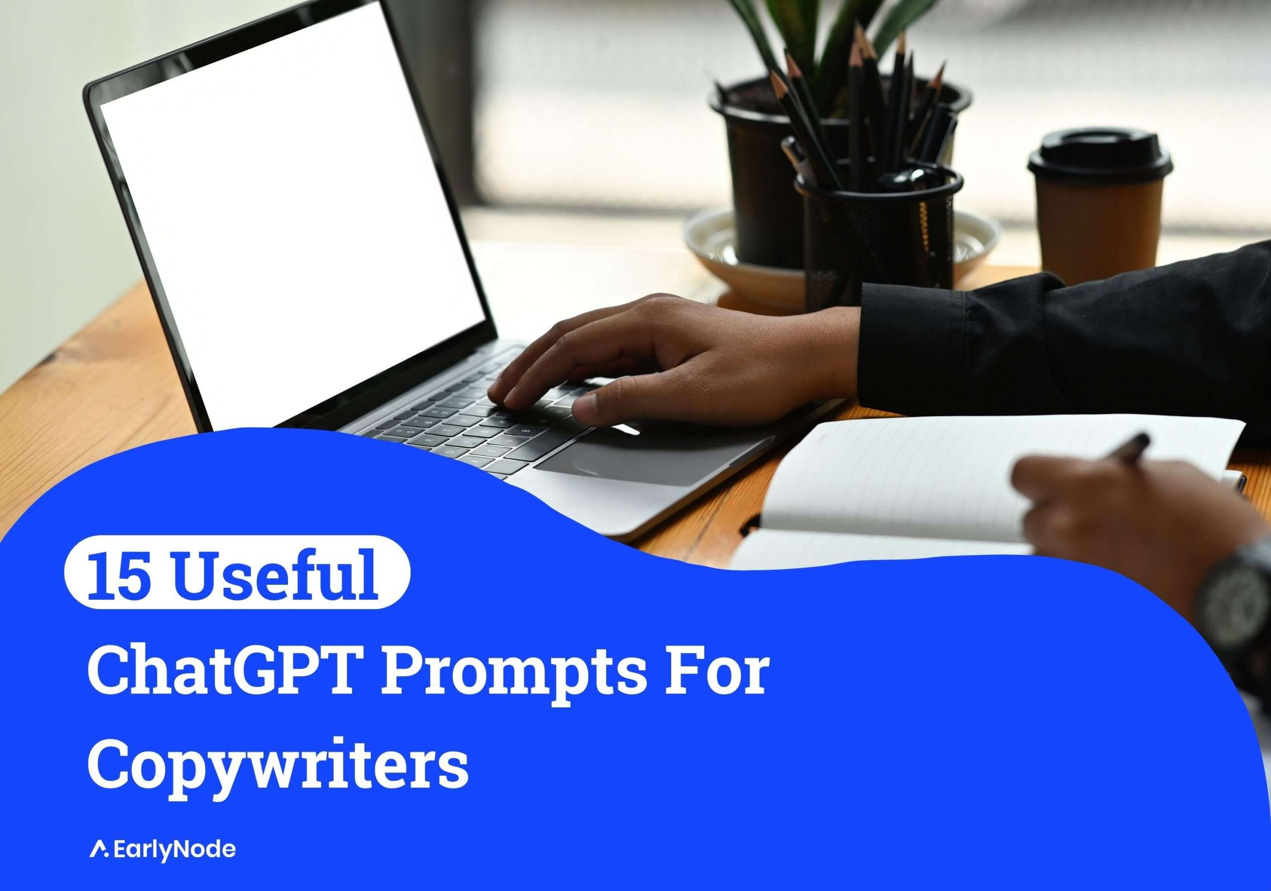 15 Tailored ChatGPT Prompts for Copywriters