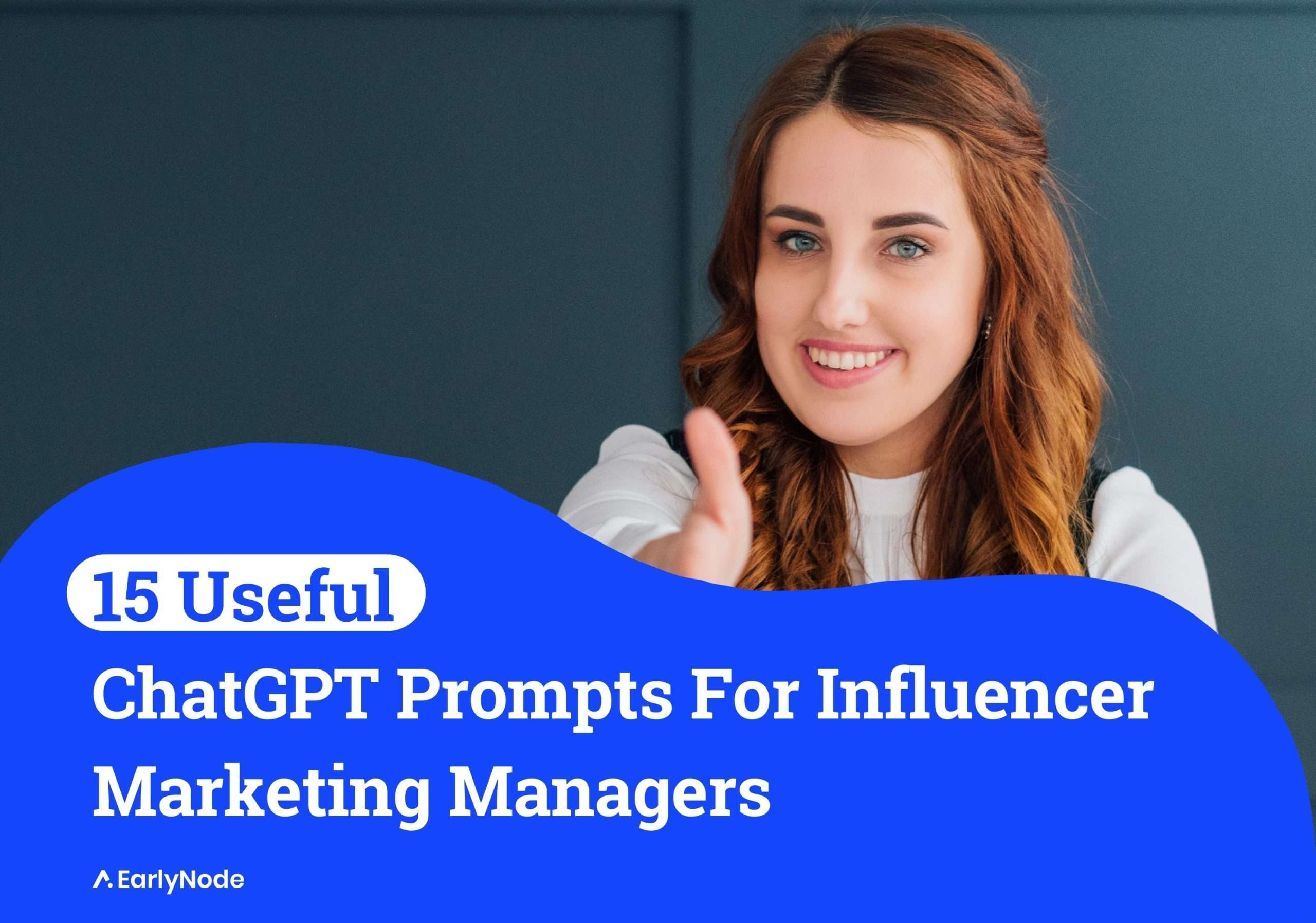 15+ ChatGPT Prompts for Influencer Marketing Managers