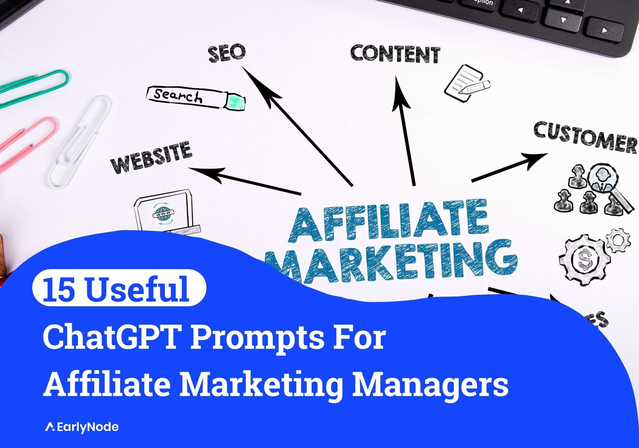 15+ Powerful ChatGPT Prompts for Affiliate Marketing Managers