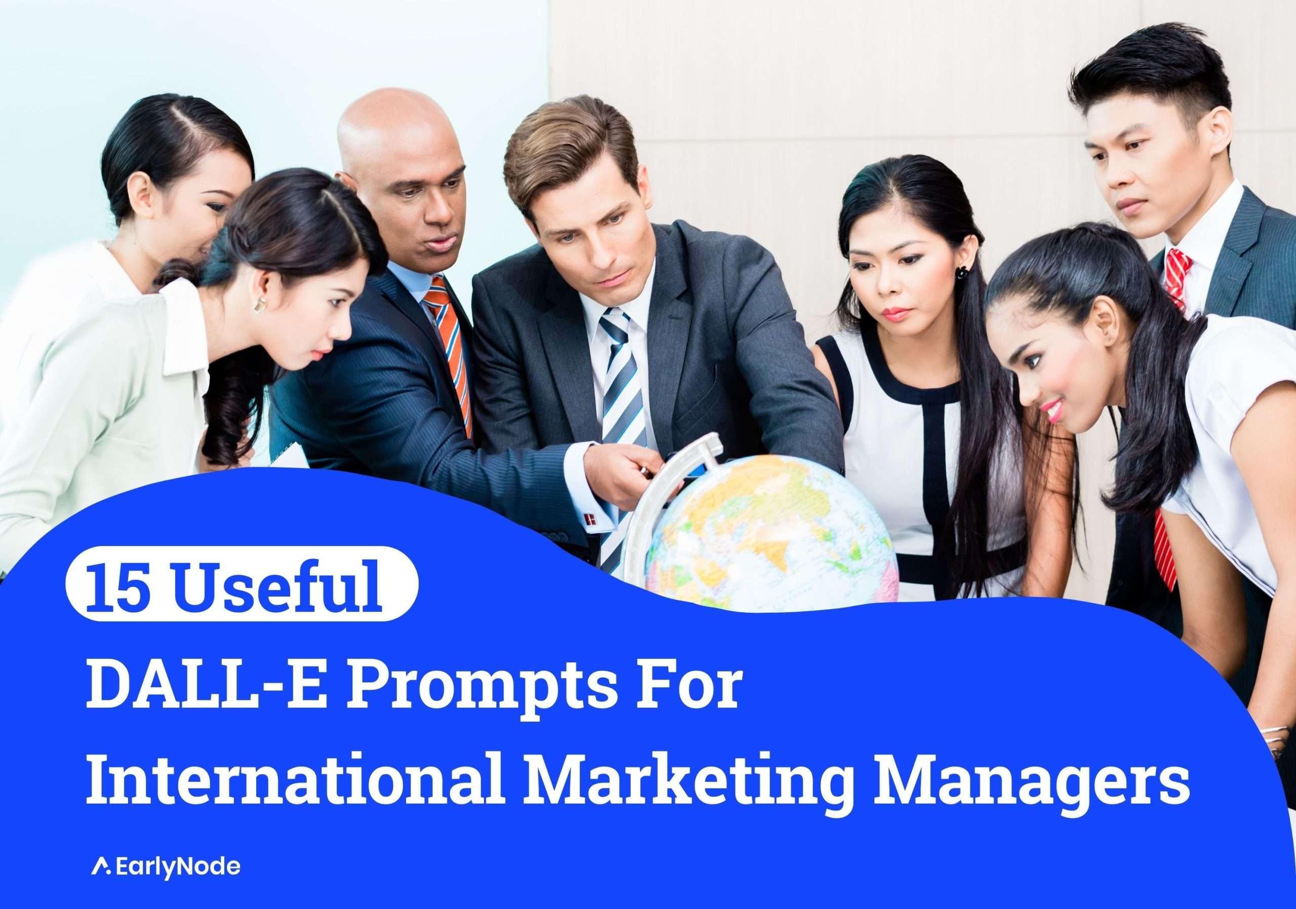 15+ Power-Packed DALL-E Prompts for International Marketing Managers