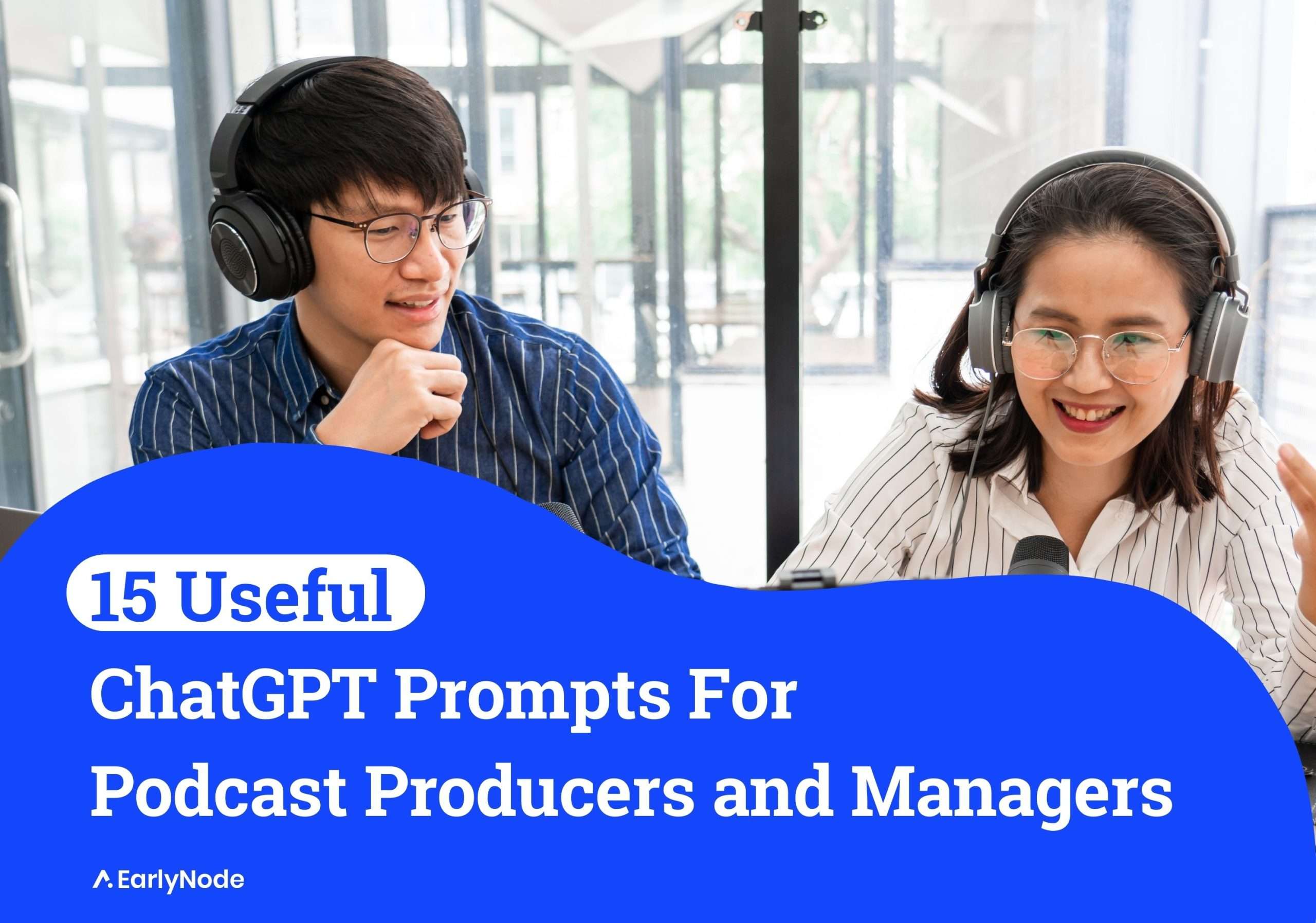 15+ ChatGPT Prompts for Podcast Producers and Managers