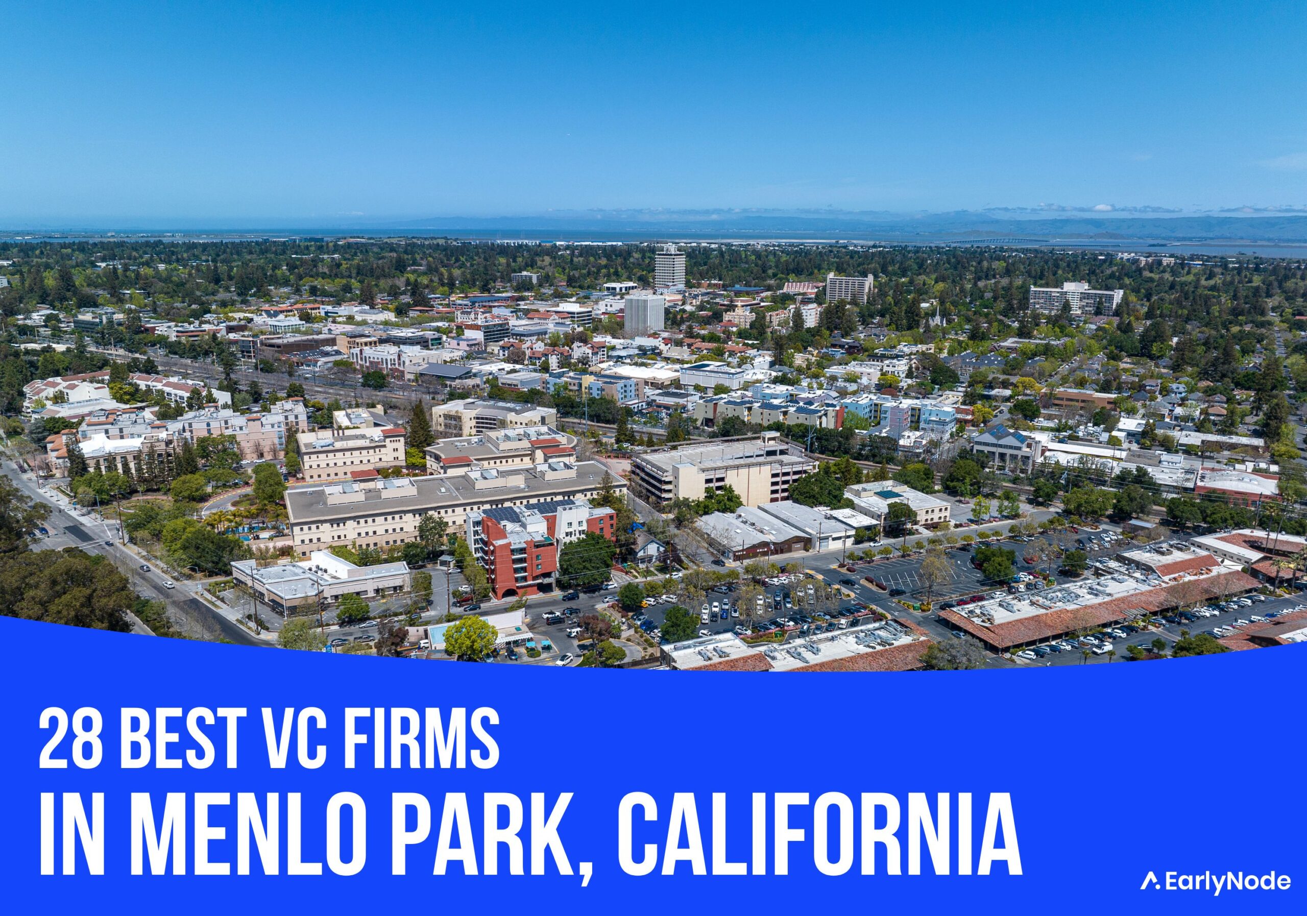 28 Best Venture Capital (VC) Investors in Menlo Park, California
