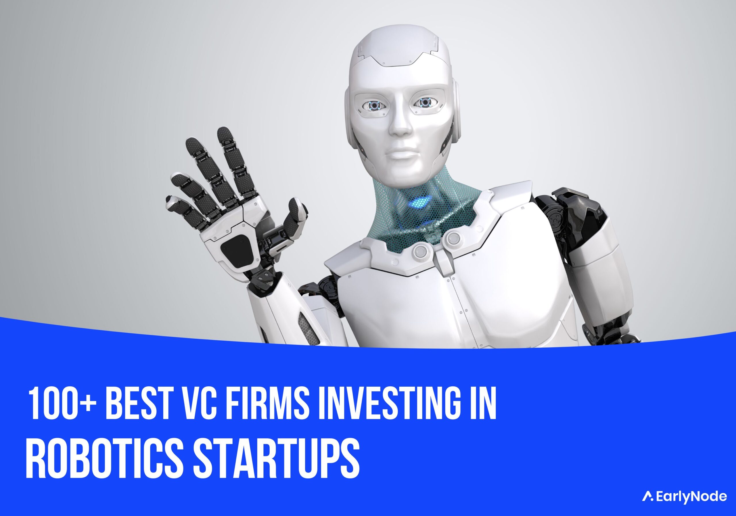 100+ Best Venture Capital (VC) Firms That Invest In Robotics Startups