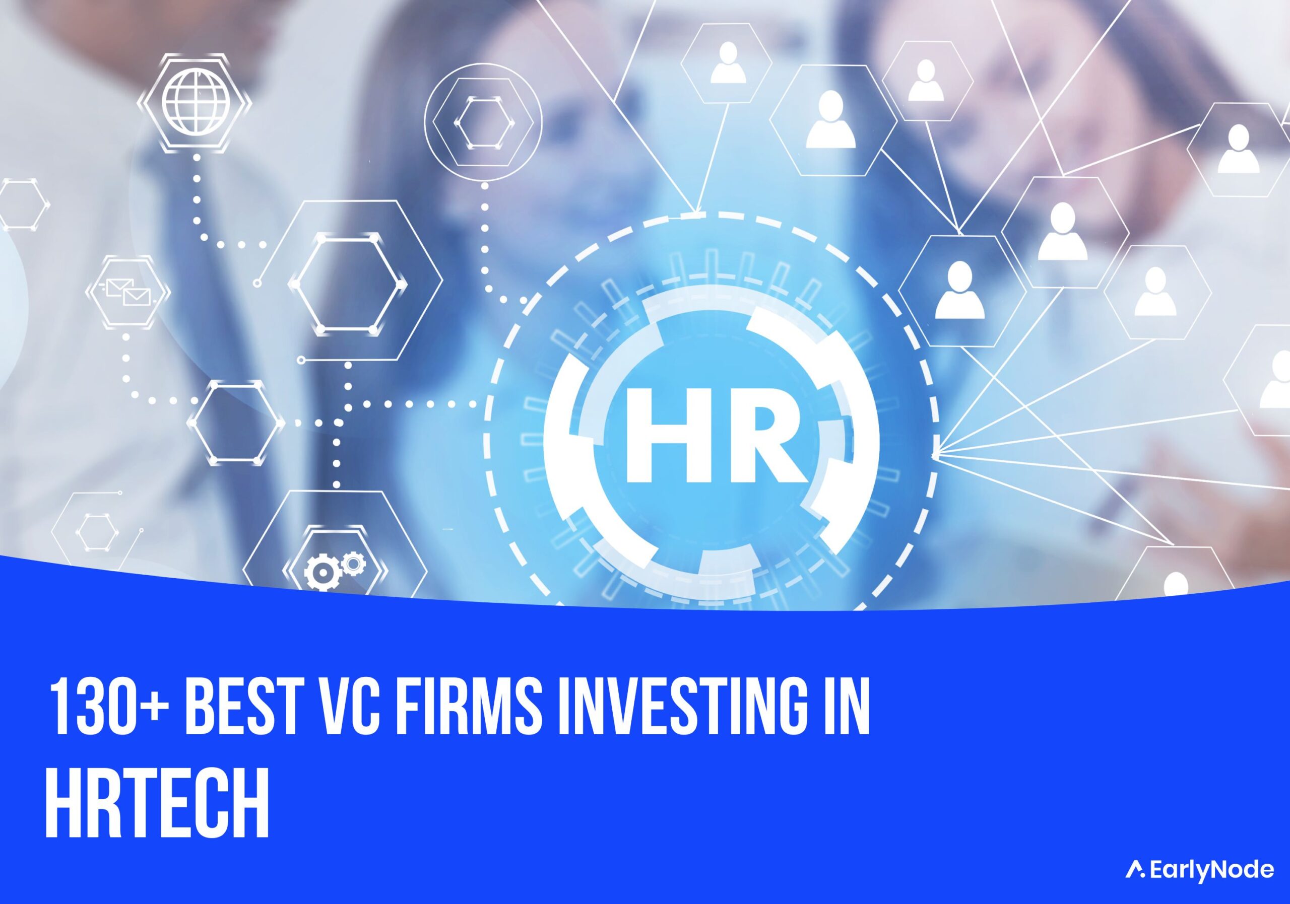 130+ Best Venture Capital (VC) Firms Investing in HRTech