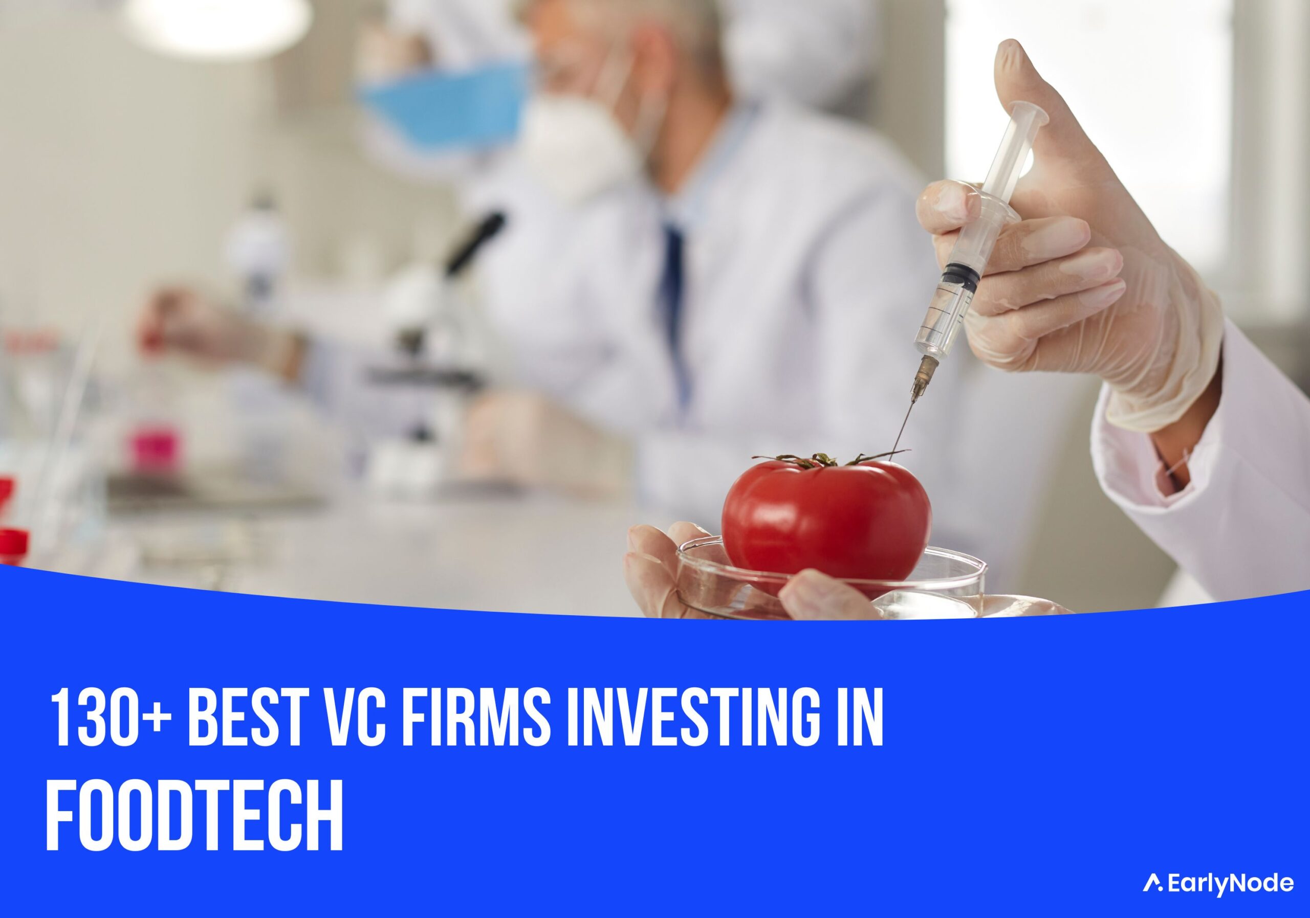 130+ Best Venture Capital (VC) Firms That Invest In Foodtech Startups