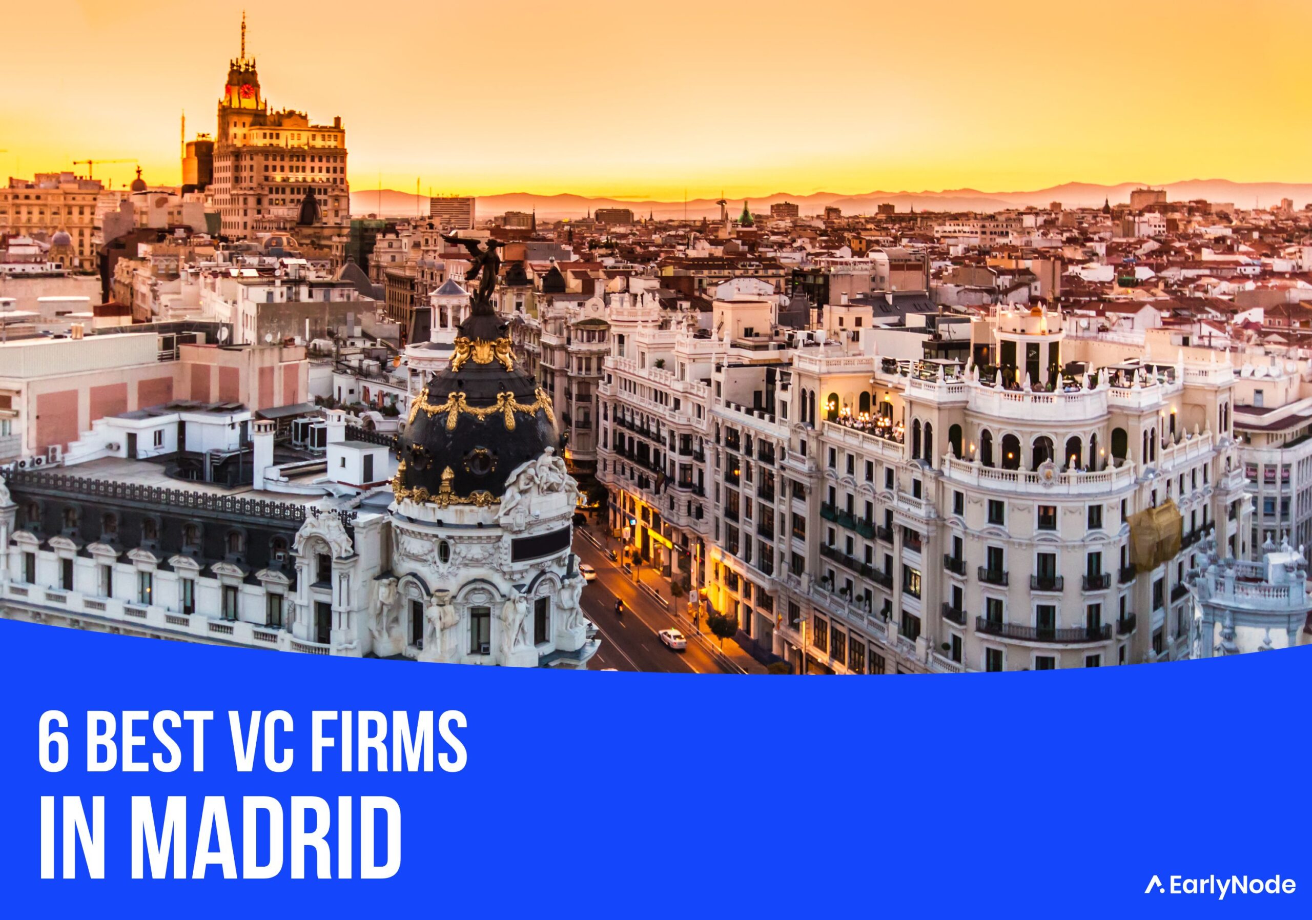 6 Best Venture Capital (VC) Firms In Madrid